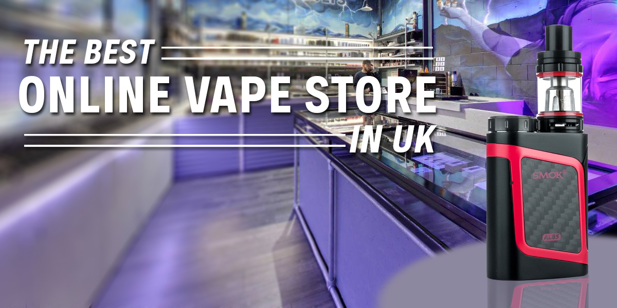 THE BEST ONLINE VAPE STORE IN UK
